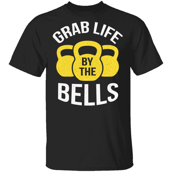 Grab Life By The Bells T-Shirt CustomCat