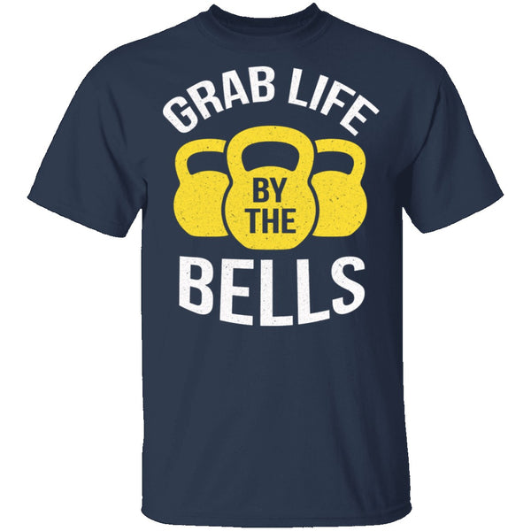 Grab Life By The Bells T-Shirt CustomCat