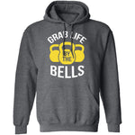 Grab Life By The Bells T-Shirt CustomCat