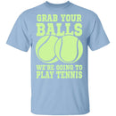 Grab Your Balls T-Shirt CustomCat