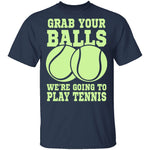Grab Your Balls T-Shirt CustomCat