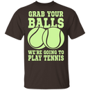 Grab Your Balls T-Shirt CustomCat