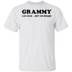 Grammy Like Mom But No Rules T-Shirt CustomCat