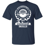Grandpa Woodworking Skills T-Shirt CustomCat
