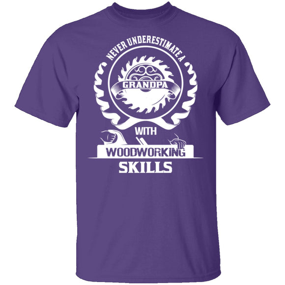 Grandpa Woodworking Skills T-Shirt CustomCat