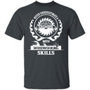 Grandpa Woodworking Skills T-Shirt CustomCat