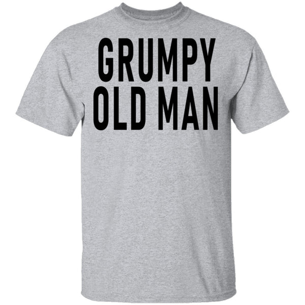 Grumpy Old Man T-Shirt CustomCat
