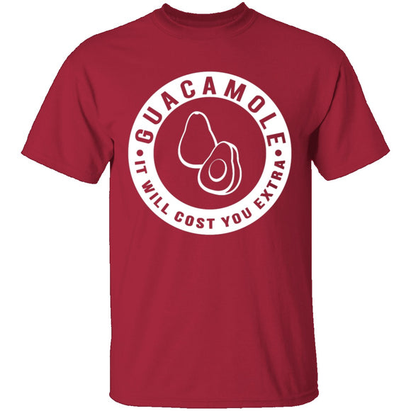 Guacamole It Costs Extra T-Shirt CustomCat