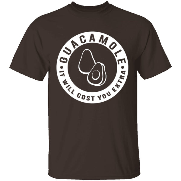 Guacamole It Costs Extra T-Shirt CustomCat