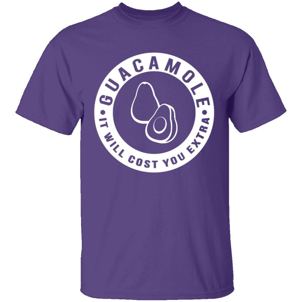 Guacamole It Costs Extra T-Shirt CustomCat