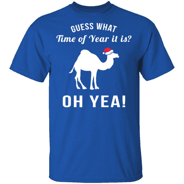Guess What Time Of Year It Is T-Shirt CustomCat