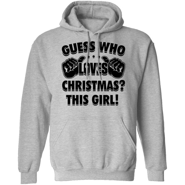 Guess Who Loves Christmas This Girl T-Shirt CustomCat