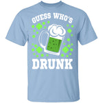 Guess Who's Drunk T-Shirt CustomCat