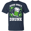 Guess Who's Drunk T-Shirt CustomCat