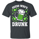 Guess Who's Drunk T-Shirt CustomCat