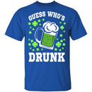 Guess Who's Drunk T-Shirt CustomCat