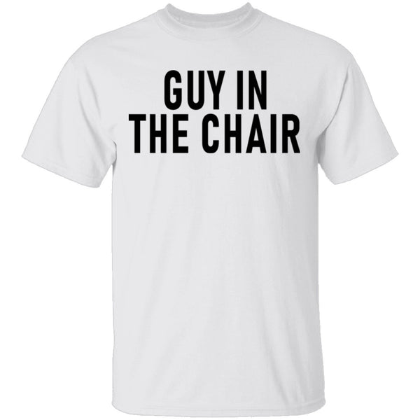 Guy In The Chair T-Shirt CustomCat