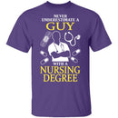 Guy With A Nursing Degree T-Shirt CustomCat