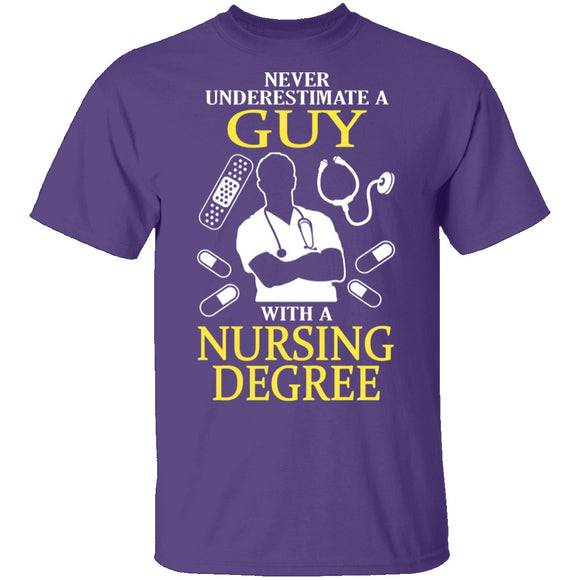 Guy With A Nursing Degree T-Shirt CustomCat