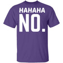 Hahaha No T-Shirt CustomCat
