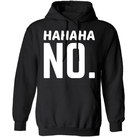 Hahaha No T-Shirt CustomCat