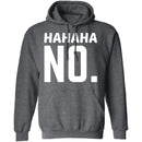Hahaha No T-Shirt CustomCat