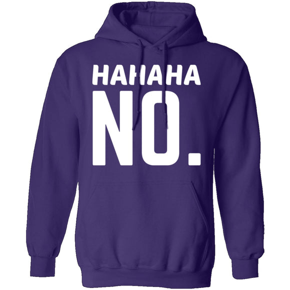 Hahaha No T-Shirt CustomCat