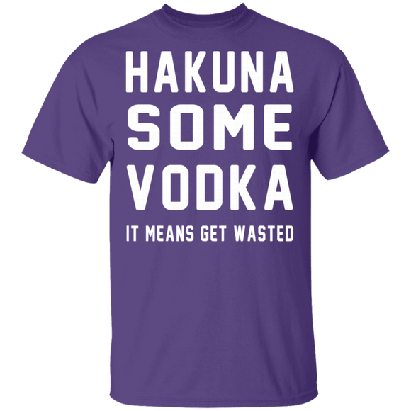Hakuna Some Vodka T-Shirt CustomCat