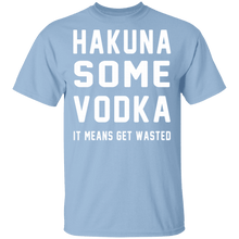 Hakuna Some Vodka T-Shirt