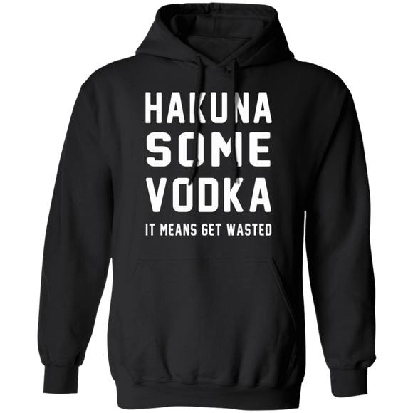 Hakuna Some Vodka T-Shirt CustomCat