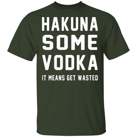 Hakuna Some Vodka T-Shirt CustomCat