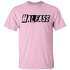 HalfAss Not WholeAss T-Shirt CustomCat