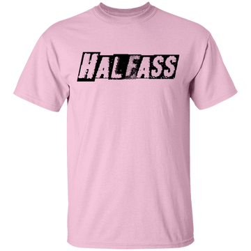 HalfAss Not WholeAss T-Shirt CustomCat