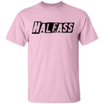 HalfAss Not WholeAss T-Shirt CustomCat