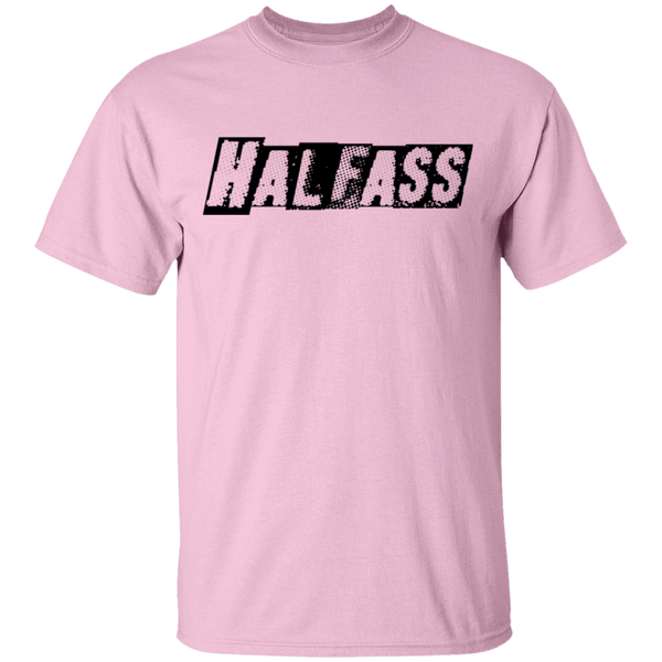 HalfAss Not WholeAss T-Shirt CustomCat