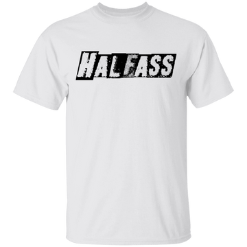 HalfAss Not WholeAss T-Shirt CustomCat