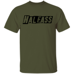 HalfAss Not WholeAss T-Shirt CustomCat