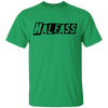 HalfAss Not WholeAss T-Shirt CustomCat