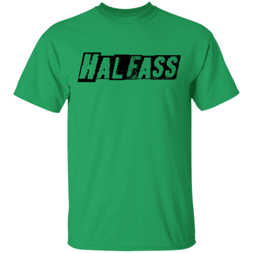 HalfAss Not WholeAss T-Shirt CustomCat