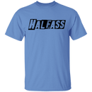 HalfAss Not WholeAss T-Shirt CustomCat