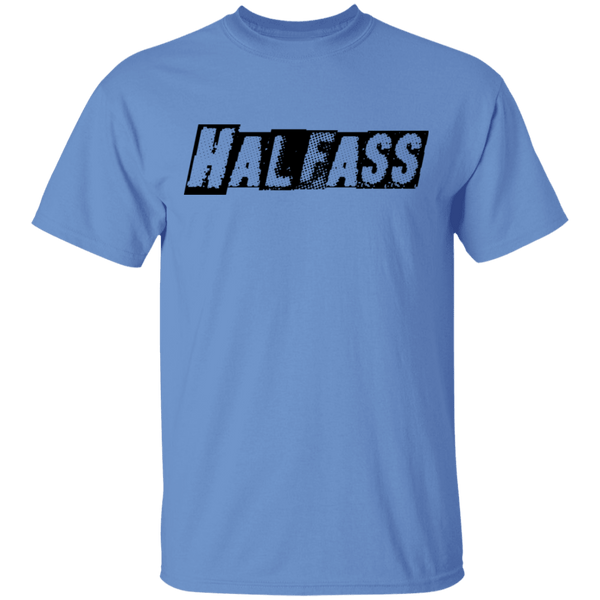 HalfAss Not WholeAss T-Shirt CustomCat