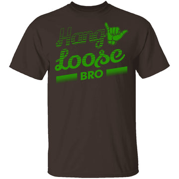 Hang Loose Bro T-Shirt CustomCat