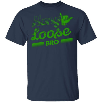 Hang Loose Bro T-Shirt CustomCat
