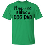 Happiness Is Being A Dog Dad T-Shirt CustomCat