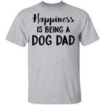 Happiness Is Being A Dog Dad T-Shirt CustomCat