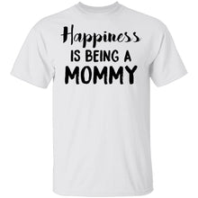 Happiness Is Being A Mommy T-Shirt
