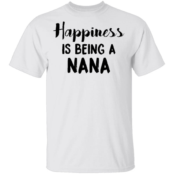 Happiness Is Being A Nana T-Shirt CustomCat