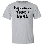Happiness Is Being A Nana T-Shirt CustomCat