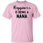 Happiness Is Being A Nana T-Shirt CustomCat