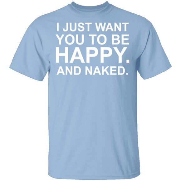 Happy And Naked T-Shirt CustomCat